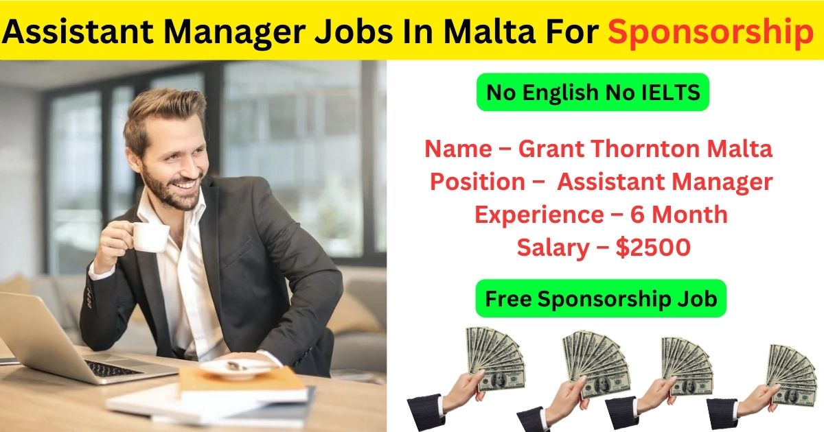 Assistant Manager Jobs In Malta For Sponsorship 2023