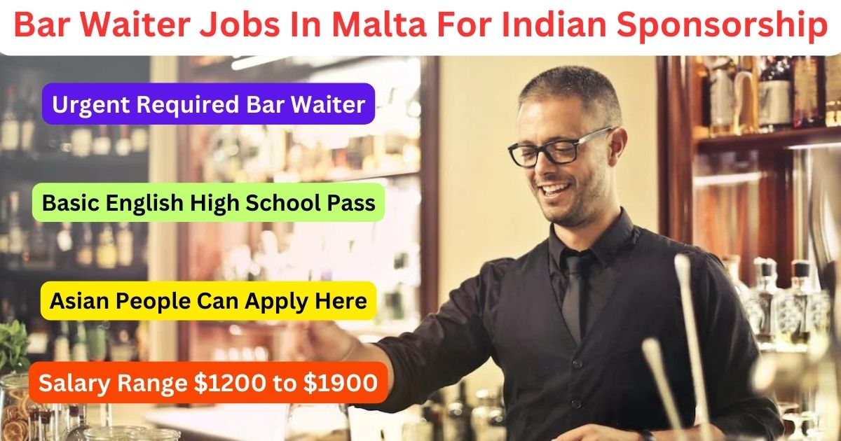Bar Waiter Jobs In Malta For Indian Sponsorship