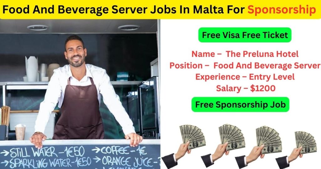 Food And Beverage Server Jobs In Malta For Sponsorship