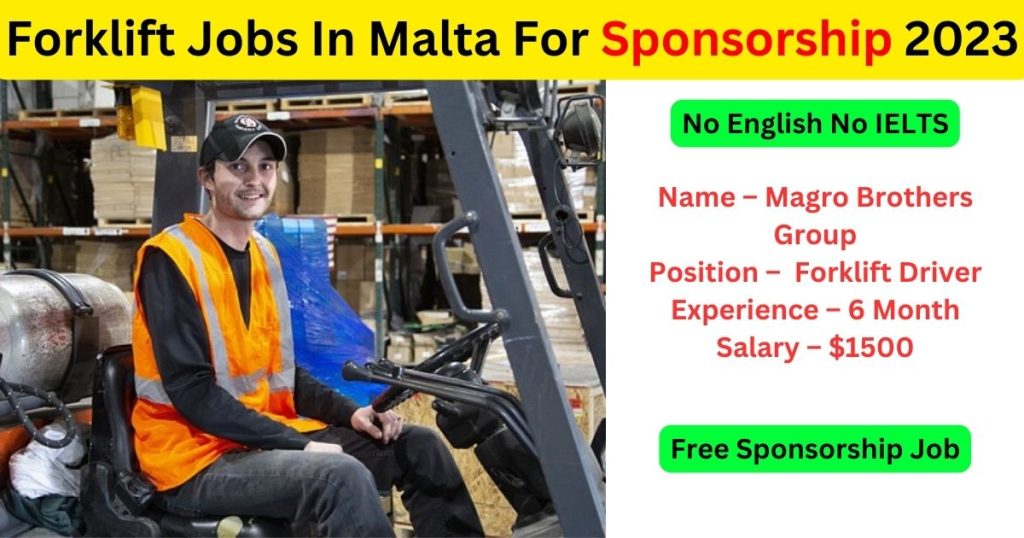 Forklift Jobs In Malta For Sponsorship 2023