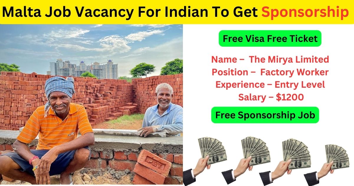 Malta Job Vacancy For Indian To Get Sponsorship