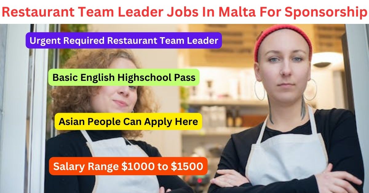 Restaurant Team Leader Jobs In Malta For Sponsorship