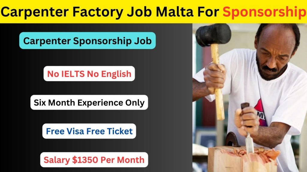 Carpenter Factory Job Malta For Sponsorship