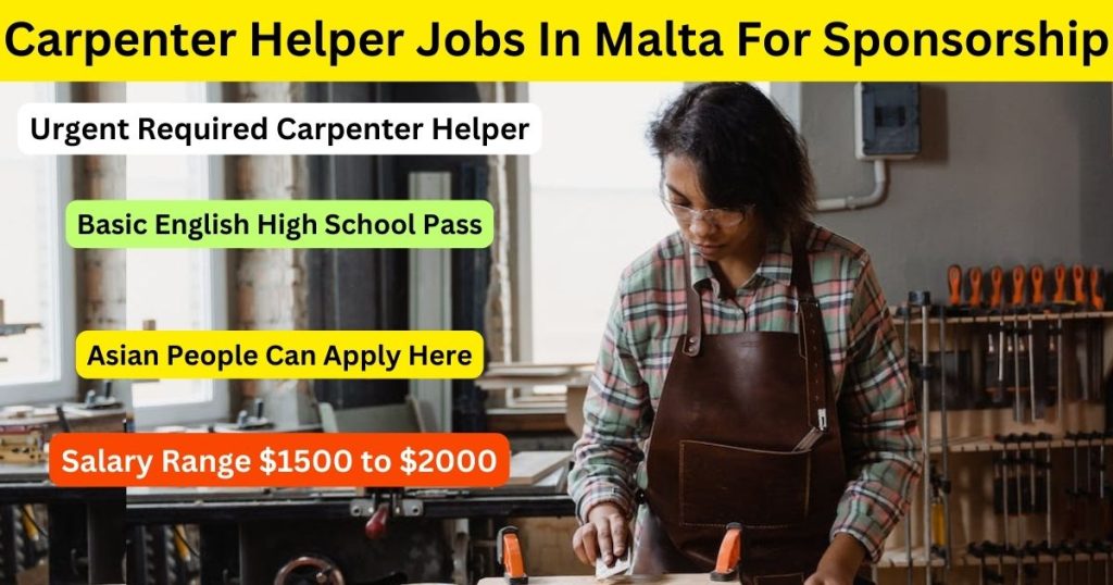 Carpenter Helper Jobs In Malta For Sponsorship 2023