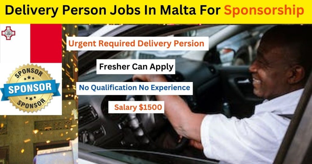 Delivery Person Jobs In Malta For Sponsorship