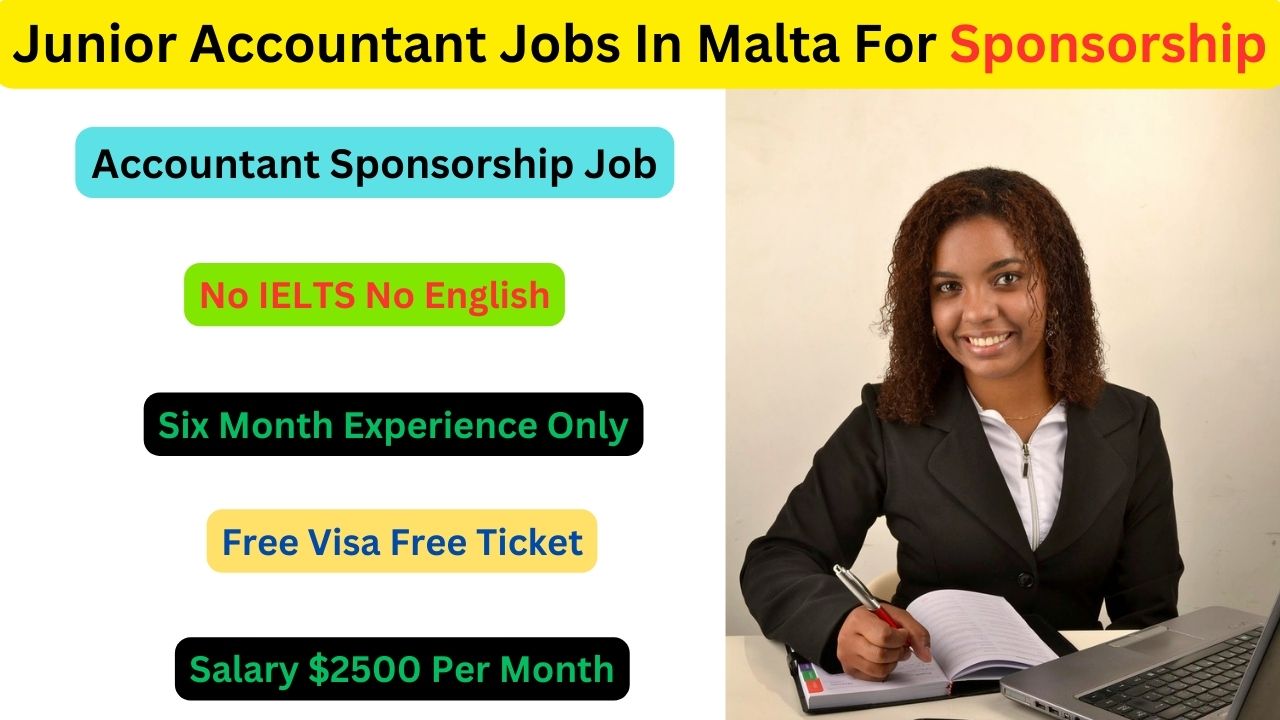 Junior Accountant Jobs In Malta For Sponsorship