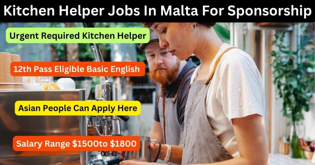 Kitchen Helper Jobs In Malta For Sponsorship