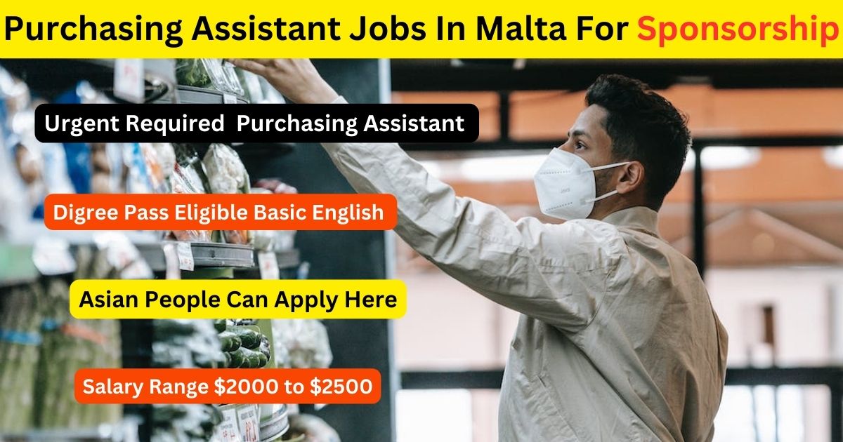 Purchasing Assistant Jobs In Malta For Sponsorship