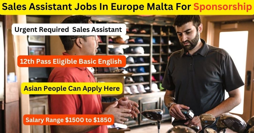 Sales Assistant Jobs In Europe Malta For Sponsorship