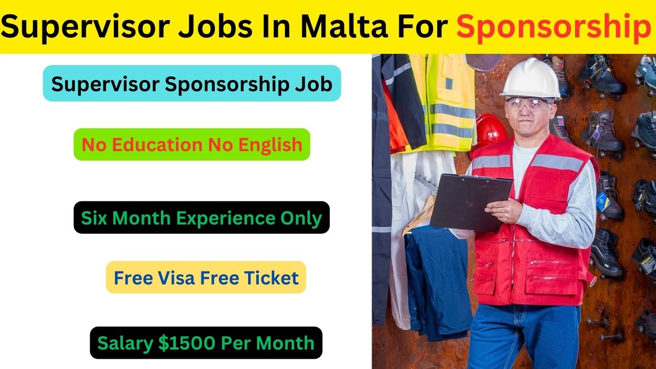 Supervisor Jobs In Malta For Sponsorship 2023