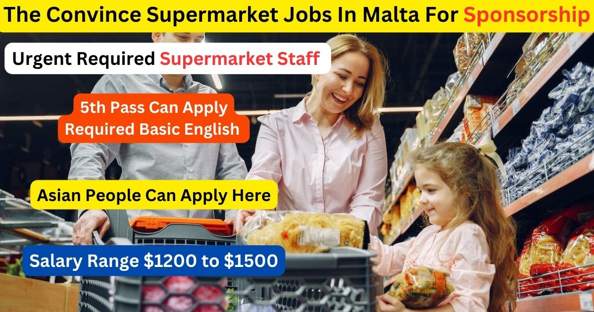 The Convince Supermarket Jobs In Malta For Sponsorship