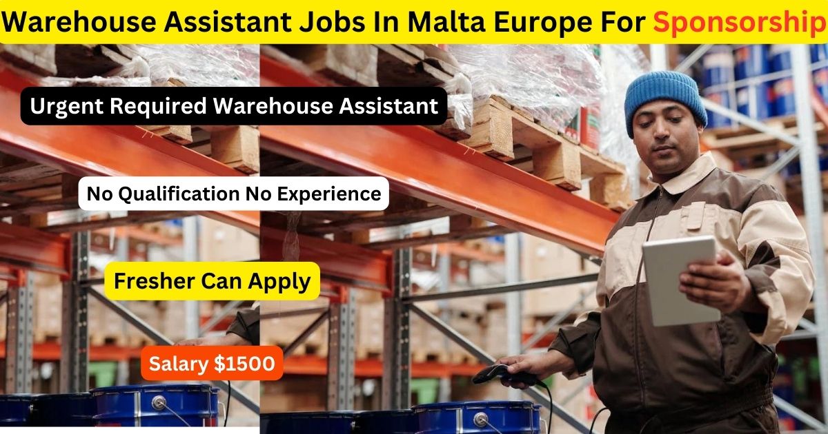 Warehouse Assistant Jobs In Malta Europe For Sponsorship 2023