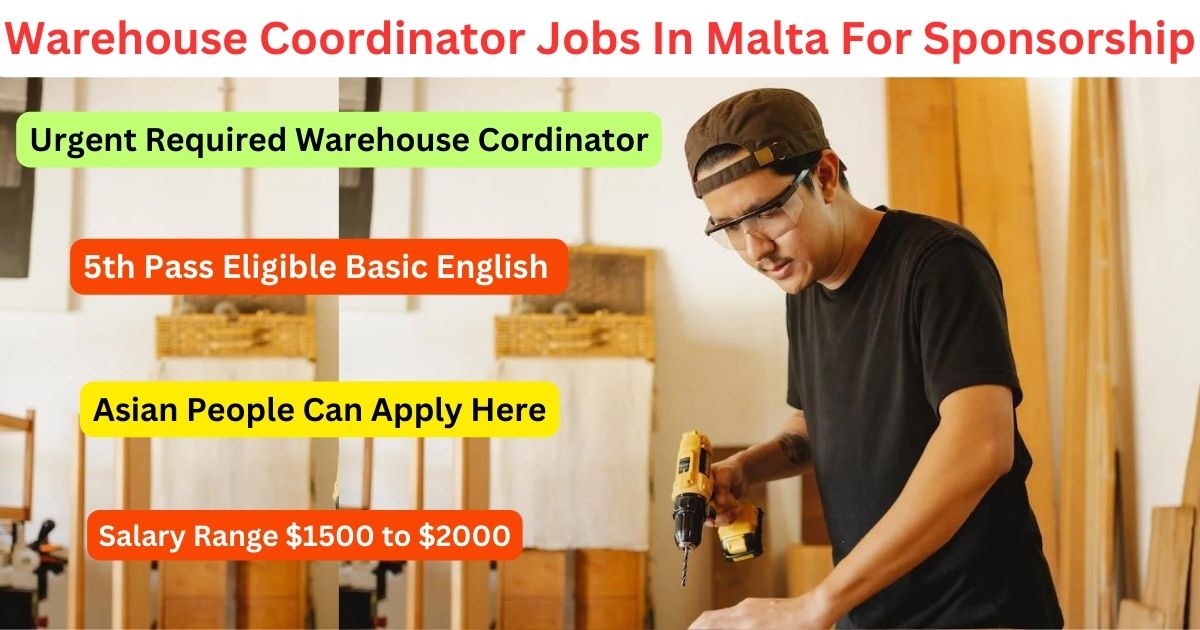Warehouse Coordinator Jobs In Malta For Sponsorship