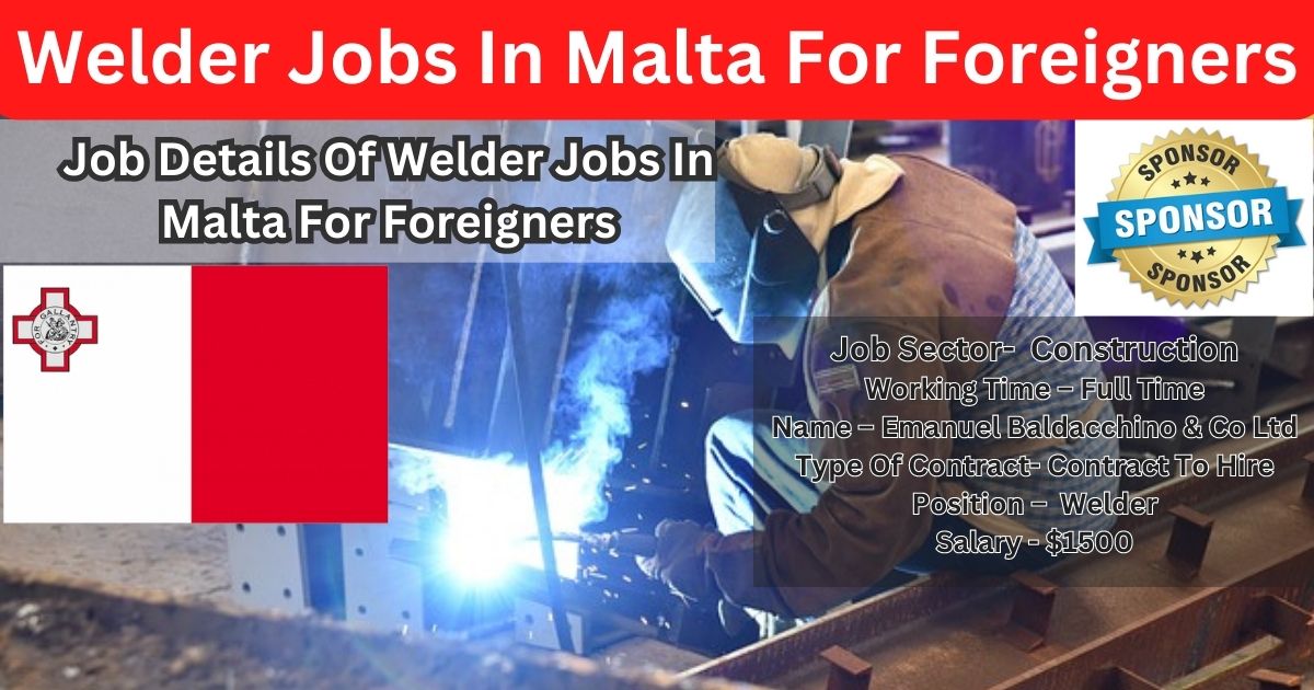 Welder Jobs In Malta For Foreigners