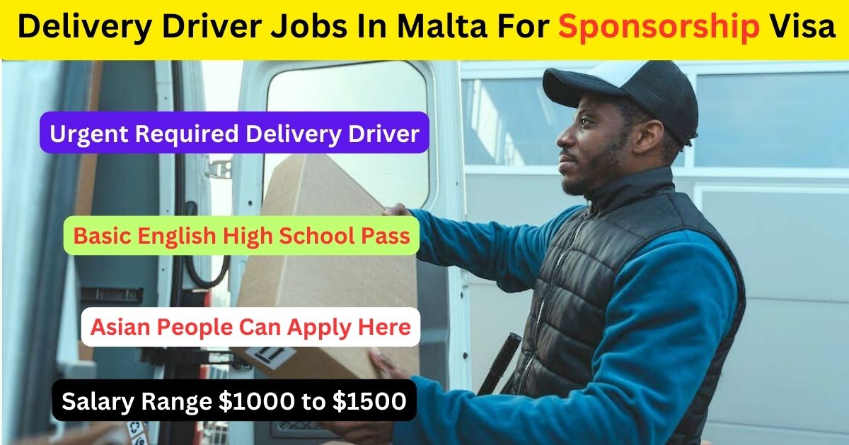 Delivery Driver Jobs In Malta For Sponsorship Visa