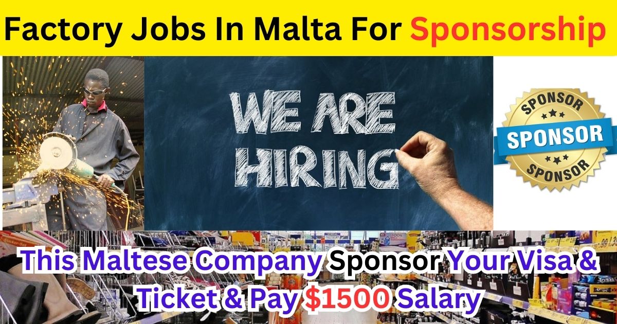 Factory Worker Jobs In Malta For Sponsorship