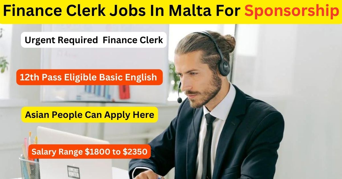 Finance Clerk Jobs In Malta For Sponsorship