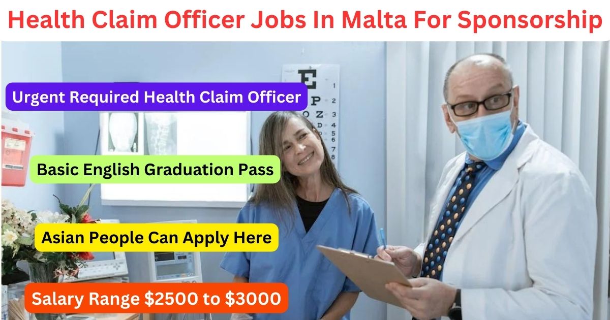 Health Claim Officer Jobs In Malta For Sponsorship