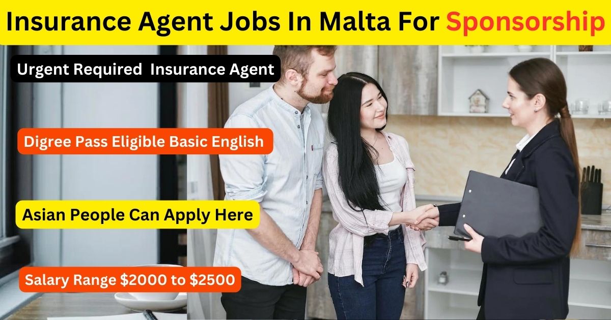 Insurance Agent Jobs In Malta For Sponsorship