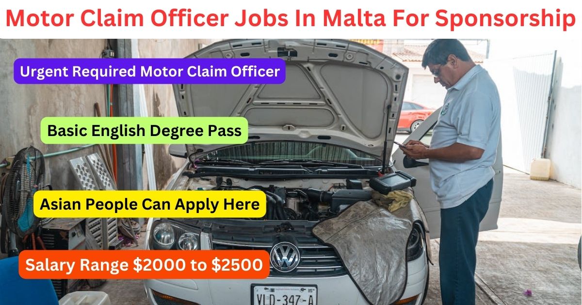 Motor Claim Officer Jobs In Malta For Sponsorship