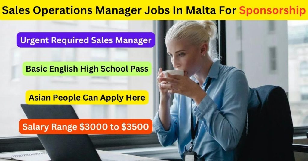 Sales Operations Manager Jobs In Malta For Sponsorship
