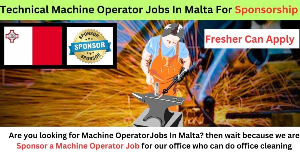 Technical Machine Operator Jobs In Malta For Sponsorship