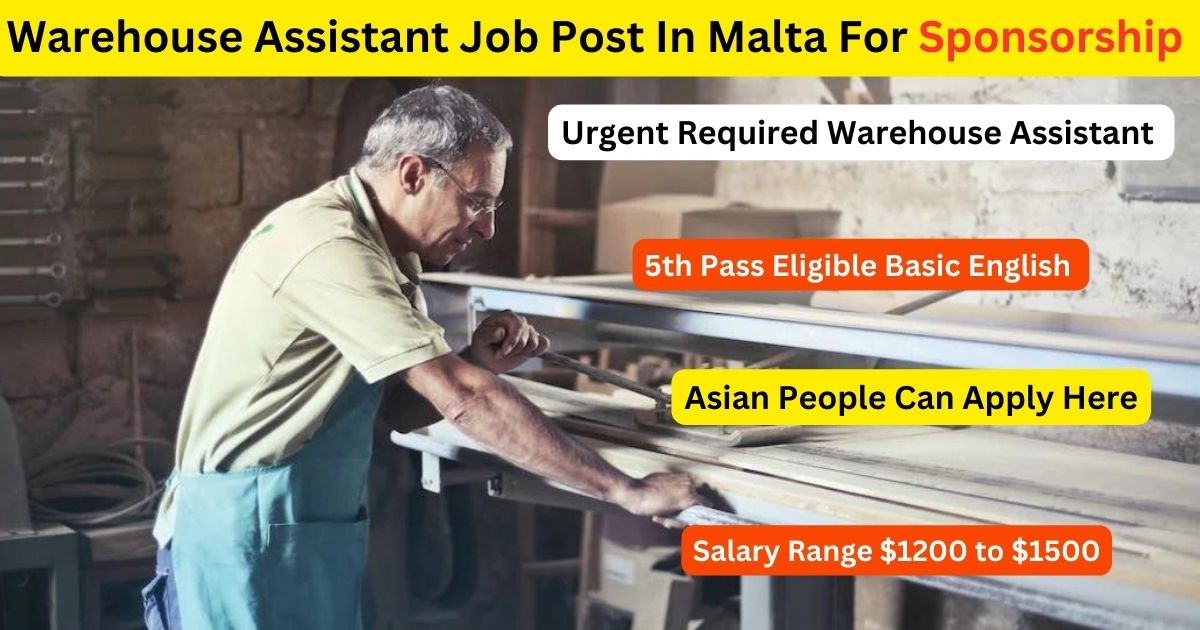 Warehouse Assistant Job Post In Malta For Sponsorship
