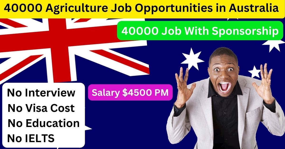40000 Agriculture Job Opportunities in Australia
