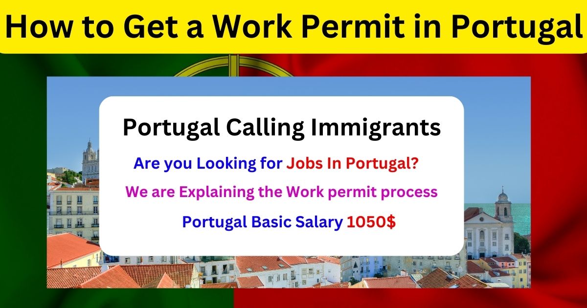 How to Get a Work Permit in Portugal