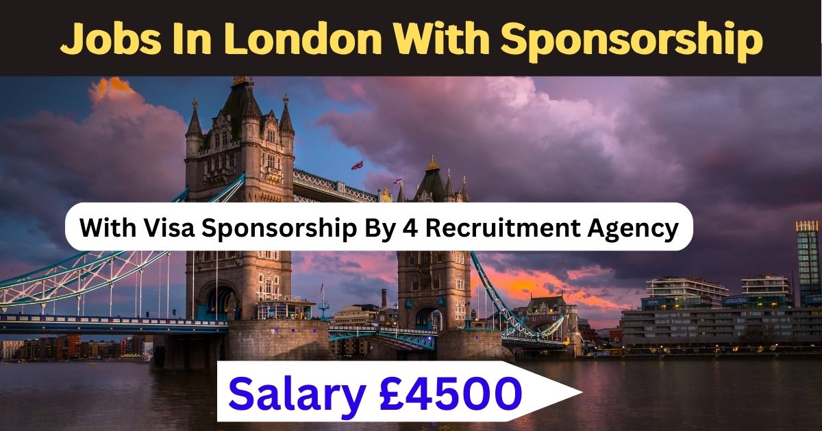 Jobs In London With Visa Sponsorship