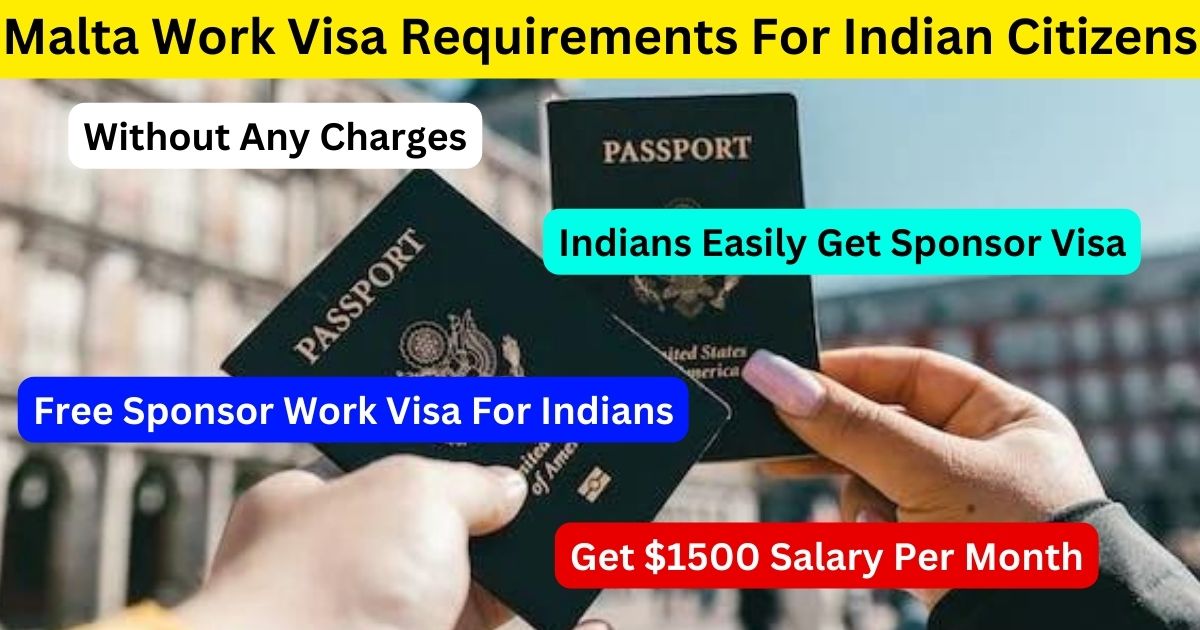 Malta Work Visa Requirements For Indian Citizens