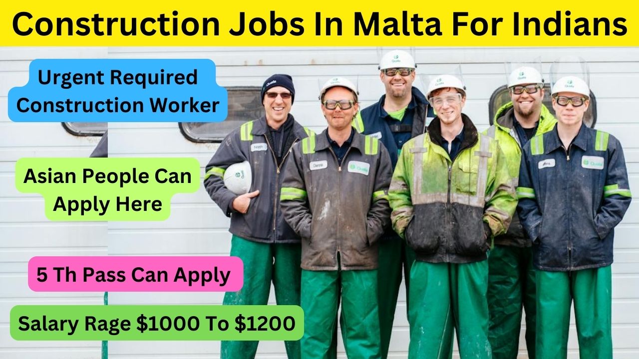 Construction Jobs In Malta For Indians
