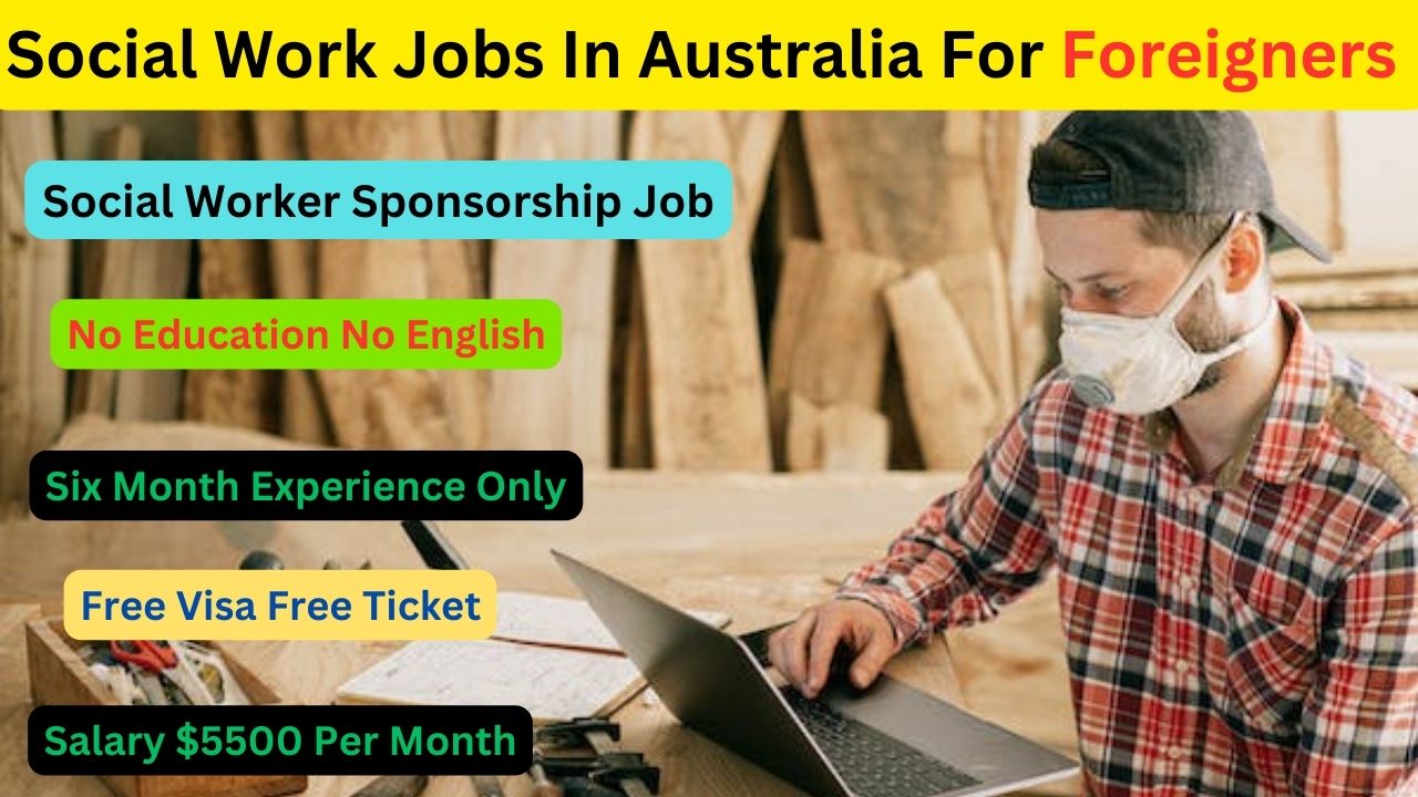 Social Work Jobs In Australia For Foreigners 2023