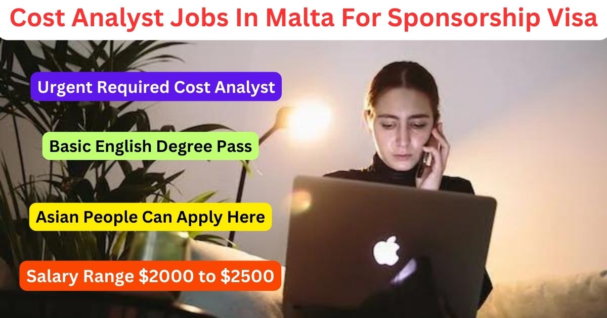 Cost Analyst Jobs In Malta For Sponsorship Visa